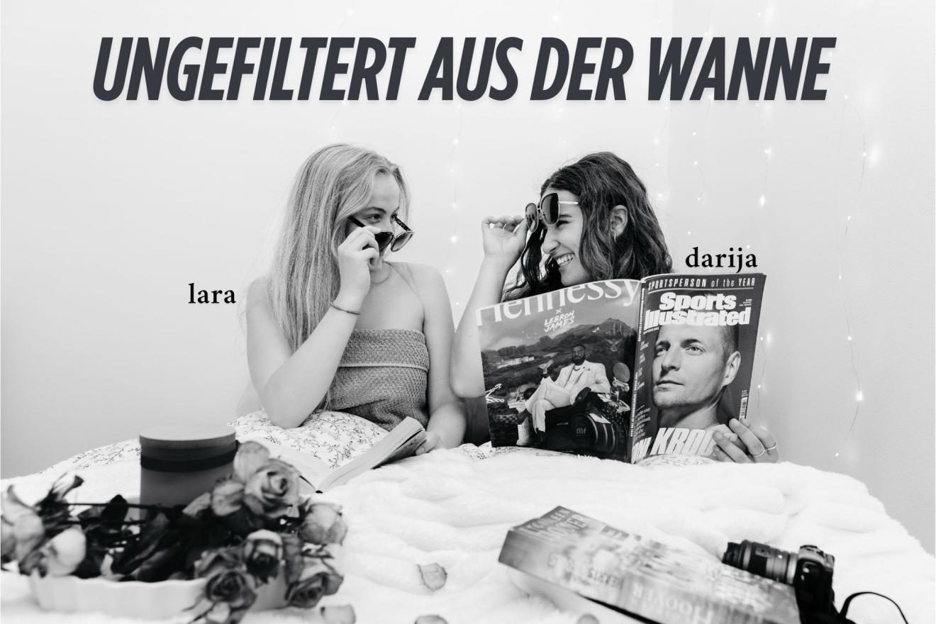 Zwei Mädchen, die sich über eine Sonnenbrille hinweg anschauen und über ihren Köpfen steht: Ungefiltert aus der Wanne