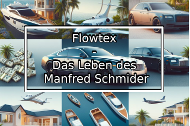 Aufgeteiltes Bild, welches Luxusgegenstände, wie Yachten, Flugzeuge, Autos, Villen und Bargeld zeigt. In der Mitte steht "Flowtex - Das Leben des Manfred Schmider"